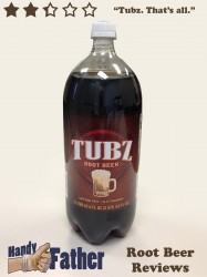 Tubz root beer review by handy father